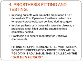 MYO-ELECTRICAL CONTROL SYSTEMS:2-site/2-function (Dual Site) System:	Separate electrodes for paired prosthetic activity. FLEXTION/EXTENSION, SUPINATION/PRONATION.	It is more physiological and easier to control.2. 1-site/2-function (Single Site) System:	Used when limited control sites (MUSCLES) are available in a residual limb. This system uses 1 electrode to control both funtions of a paired activity (Flextion/Extension), (Supination/Pronation).
