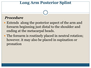 Neutral Rotation Splint Upper limb slabs, broad arm sling and ayalew - Copy.pptx