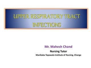 Mr. Mahesh Chand
Nursing Tutor
Manikaka Topawala Institute of Nursing, Changa
 