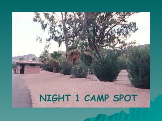 NIGHT 1 CAMP SPOT 