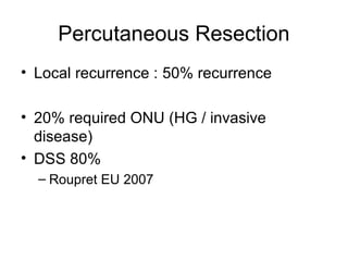 Upper Tract Transitional Cell Carcinoma [Dr. Edmond Wong] | PPT