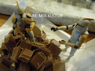 RE-MIX-KULTUR
 