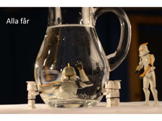Alla får
 