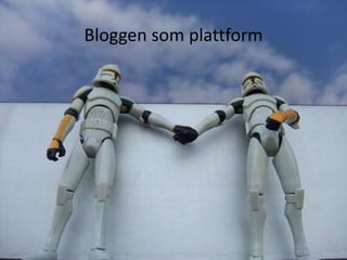 Bloggen som plattform