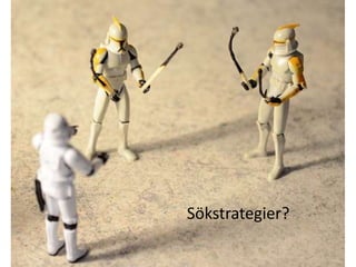 Sökstrategier?