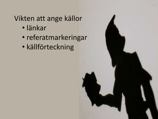 Vikten att ange källor länkar
