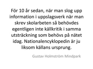 Behövs källkritik?