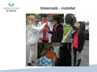 Matematik - mobilitet
 