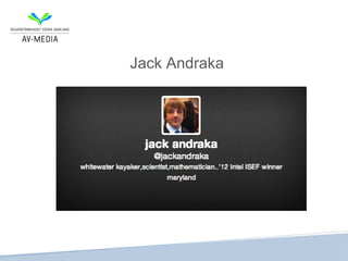 Jack Andraka
 