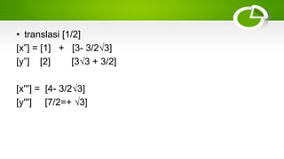 translasi refleksi rotasi math uprak xisoc2 | PPTX
