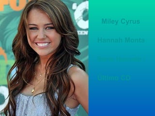 Miley Cyrus Hannah Montana Serie Hannah Montana Último CD 