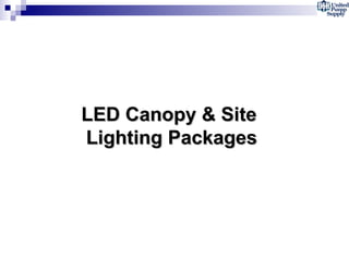 LED Canopy & Site  Lighting Packages 