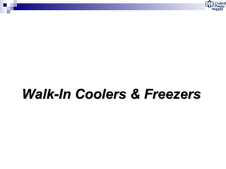 Walk-In Coolers & Freezers 