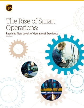 The Rise of Smart
Operations:
Reaching New Levels of Operational Excellence
White Paper
 