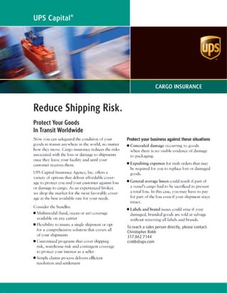 To reach a sales person directly, please contact:
Christopher Robb
317.862.7144
crobb@ups.com
 