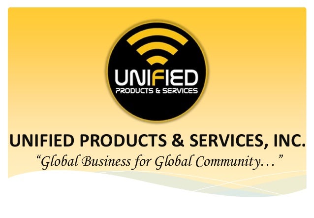 Unified Products and Services Inc. - Global Business for Global Commu…