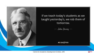 77
Centre for Academic Development (CADe) , UPM
 