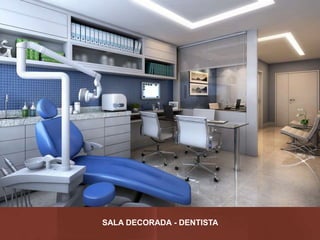 SALA DECORADA - DENTISTA
 