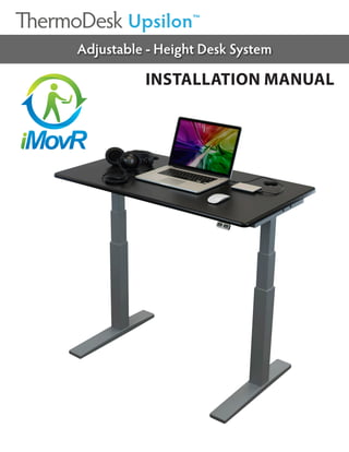INSTALLATION MANUAL
Adjustable - Height Desk System
Upsilon™
 