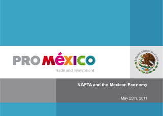 NAFTA and the Mexican Economy May 25th, 2011 