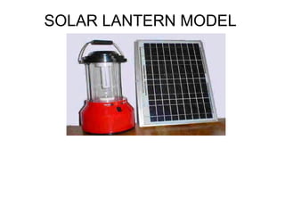 SOLAR LANTERN MODEL
 