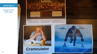 APPENDIX E
Concept Ads for
Other Ideas
48
 