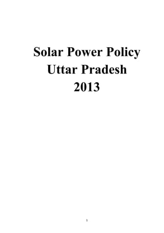 1
Solar Power Policy
Uttar Pradesh
2013
 