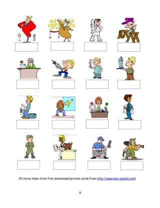 (Pictures taken from free downloaded picture cards from http://www.mes-english.com)



                                          9
 