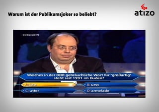Warum ist der Publikumsjoker so beliebt?
 