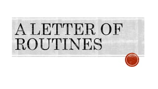 Upstream A2: Letter of Routines