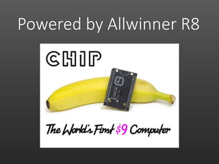 Powered by Allwinner R8
 