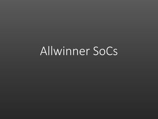 Allwinner SoCs
 