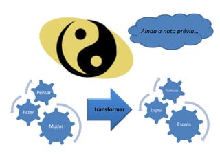 Ainda a nota prévia…