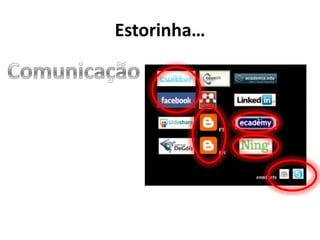 Estorinha…Comunicação