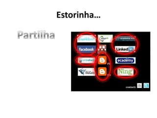 Estorinha…Partilha