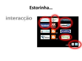 Estorinha…Interacção