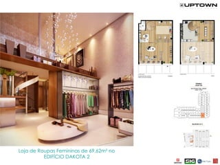 Loja de Roupas Femininas de 69,62m² no
EDIFÍCIO DAKOTA 2
 