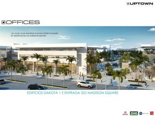 EDIFÍCIOS DAKOTA 1 E ENTRADA DO MADISON SQUARE
 