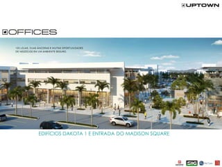 EDIFÍCIOS DAKOTA 1 E ENTRADA DO MADISON SQUARE
 
