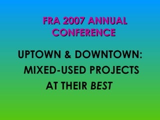 FRA 2007 ANNUAL CONFERENCE   ,[object Object],[object Object],[object Object]