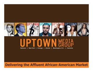 Delivering the Affluent African-American Market
 