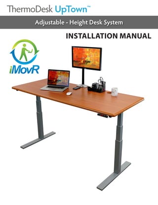 INSTALLATION MANUAL
Adjustable - Height Desk System
UpTown™
 