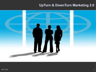 UpTurn & DownTurn Marketing 2.0 