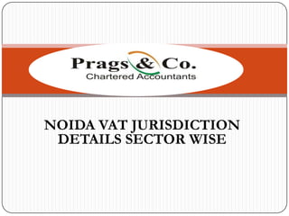 NOIDA VAT JURISDICTION
DETAILS SECTOR WISE

 