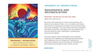 U N I V E R S I T Y P R E S S W E E K 2 0 1 9 R E A D . T H I N K . A C T .
RESURGENCE AND
RECONCILIATION
Michael Asch, Jo...