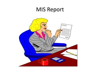 MIS Report