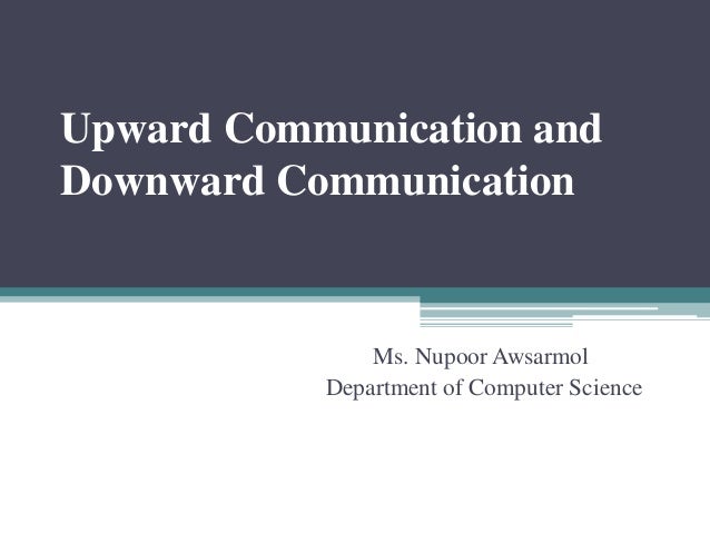 Upward Communication And Downward Communication