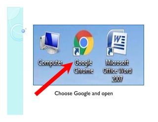 Choose Google and open
 