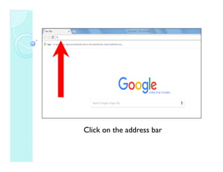 Click on the address bar
 