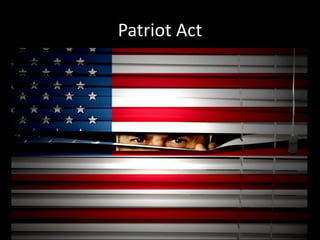 Patriot Act
 